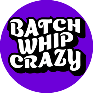 Batch Whip Crazy